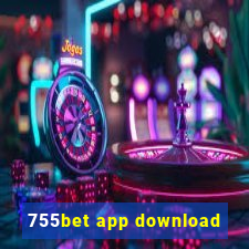 755bet app download